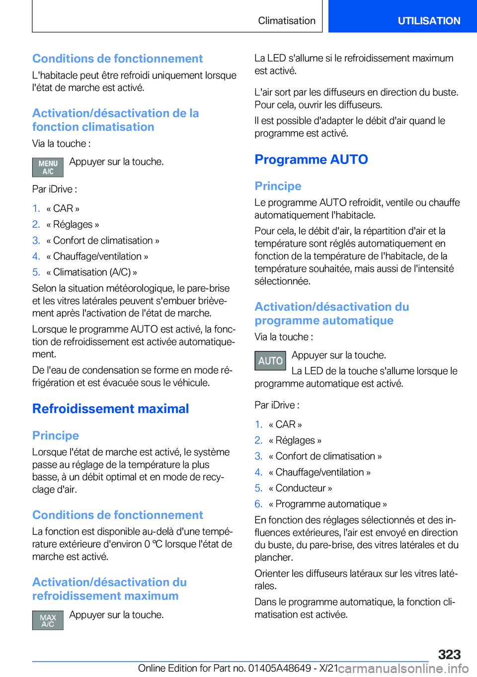 BMW 3 SERIES 2022  Notices Demploi (in French) �C�o�n�d�i�t�i�o�n�s��d�e��f�o�n�c�t�i�o�n�n�e�m�e�n�t�L�'�h�a�b�i�t�a�c�l�e��p�e�u�t��ê�t�r�e��r�e�f�r�o�i�d�i��u�n�i�q�u�e�m�e�n�t��l�o�r�s�q�u�e�l�'�é�t�a�t��d�e��m�a�r�c�h�e��e