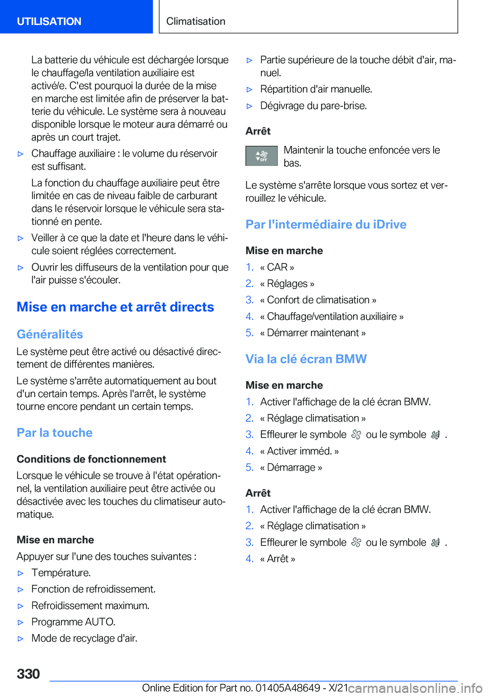 BMW 3 SERIES 2022  Notices Demploi (in French) �L�a��b�a�t�t�e�r�i�e��d�u��v�é�h�i�c�u�l�e��e�s�t��d�é�c�h�a�r�g�é�e��l�o�r�s�q�u�e
�l�e��c�h�a�u�f�f�a�g�e�/�l�a��v�e�n�t�i�l�a�t�i�o�n��a�u�x�i�l�i�a�i�r�e��e�s�t
�a�c�t�i�v�é�/�e�.�
