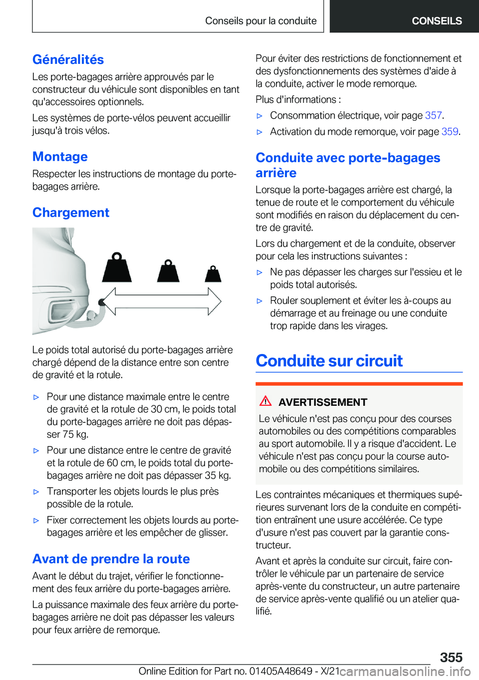 BMW 3 SERIES 2022  Notices Demploi (in French) �G�é�n�é�r�a�l�i�t�é�s�L�e�s��p�o�r�t�e�-�b�a�g�a�g�e�s��a�r�r�i�è�r�e��a�p�p�r�o�u�v�é�s��p�a�r��l�e
�c�o�n�s�t�r�u�c�t�e�u�r��d�u��v�é�h�i�c�u�l�e��s�o�n�t��d�i�s�p�o�n�i�b�l�e�s��e�