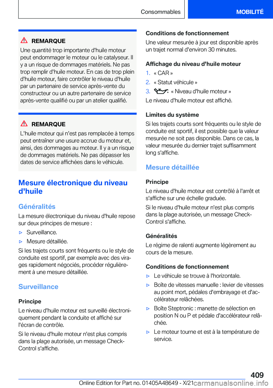 BMW 3 SERIES 2022  Notices Demploi (in French) �R�E�M�A�R�Q�U�E
�U�n�e��q�u�a�n�t�i�t�é��t�r�o�p��i�m�p�o�r�t�a�n�t�e��d�'�h�u�i�l�e��m�o�t�e�u�r �p�e�u�t��e�n�d�o�m�m�a�g�e�r��l�e��m�o�t�e�u�r��o�u��l�e��c�a�t�a�l�y�s�e�u�r�.��I�