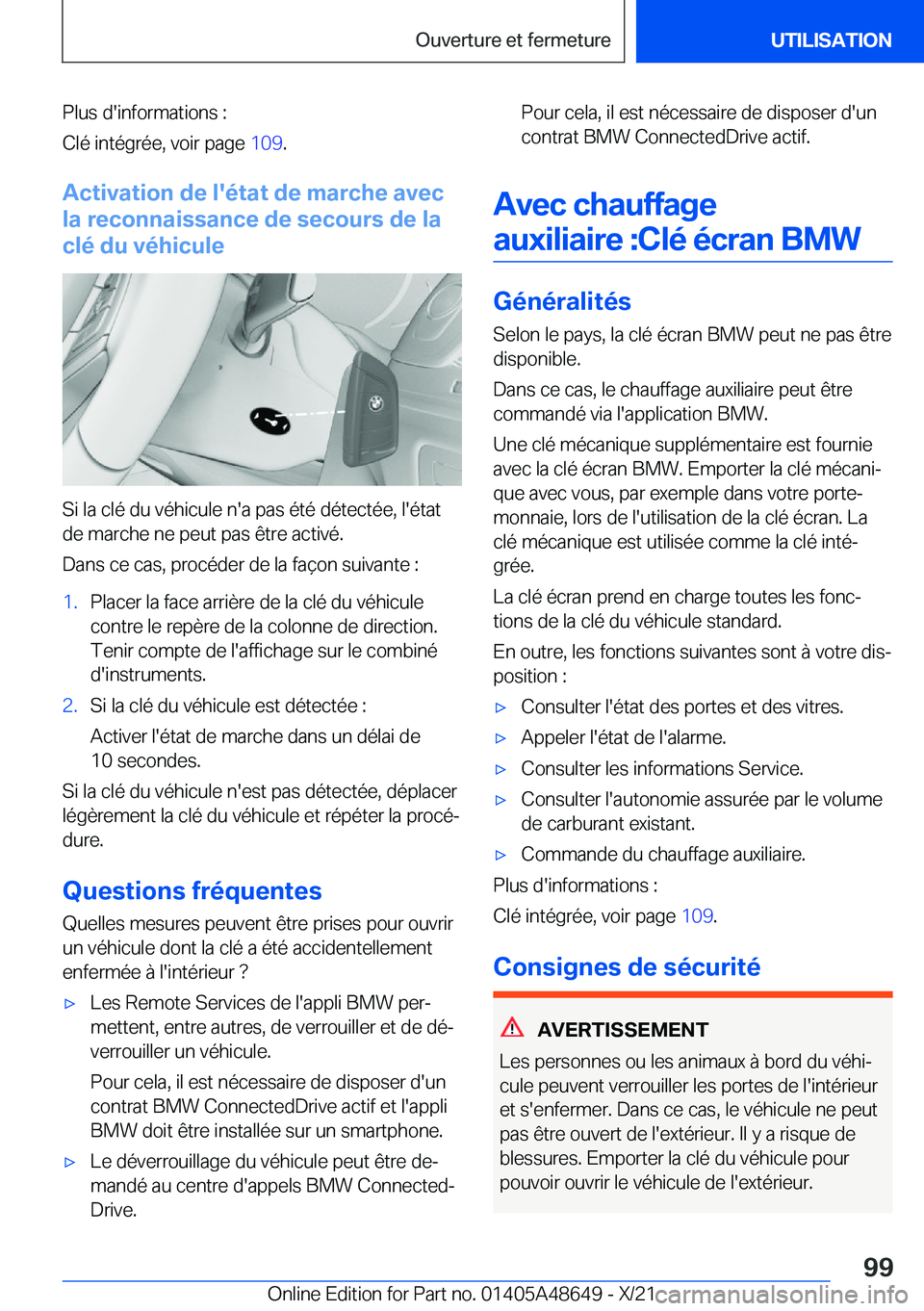 BMW 3 SERIES 2022  Notices Demploi (in French) �P�l�u�s��d�'�i�n�f�o�r�m�a�t�i�o�n�s��:
�C�l�é��i�n�t�é�g�r�é�e�,��v�o�i�r��p�a�g�e� �1�0�9�.
�A�c�t�i�v�a�t�i�o�n��d�e��l�'�é�t�a�t��d�e��m�a�r�c�h�e��a�v�e�c
�l�a��r�e�c�o�n