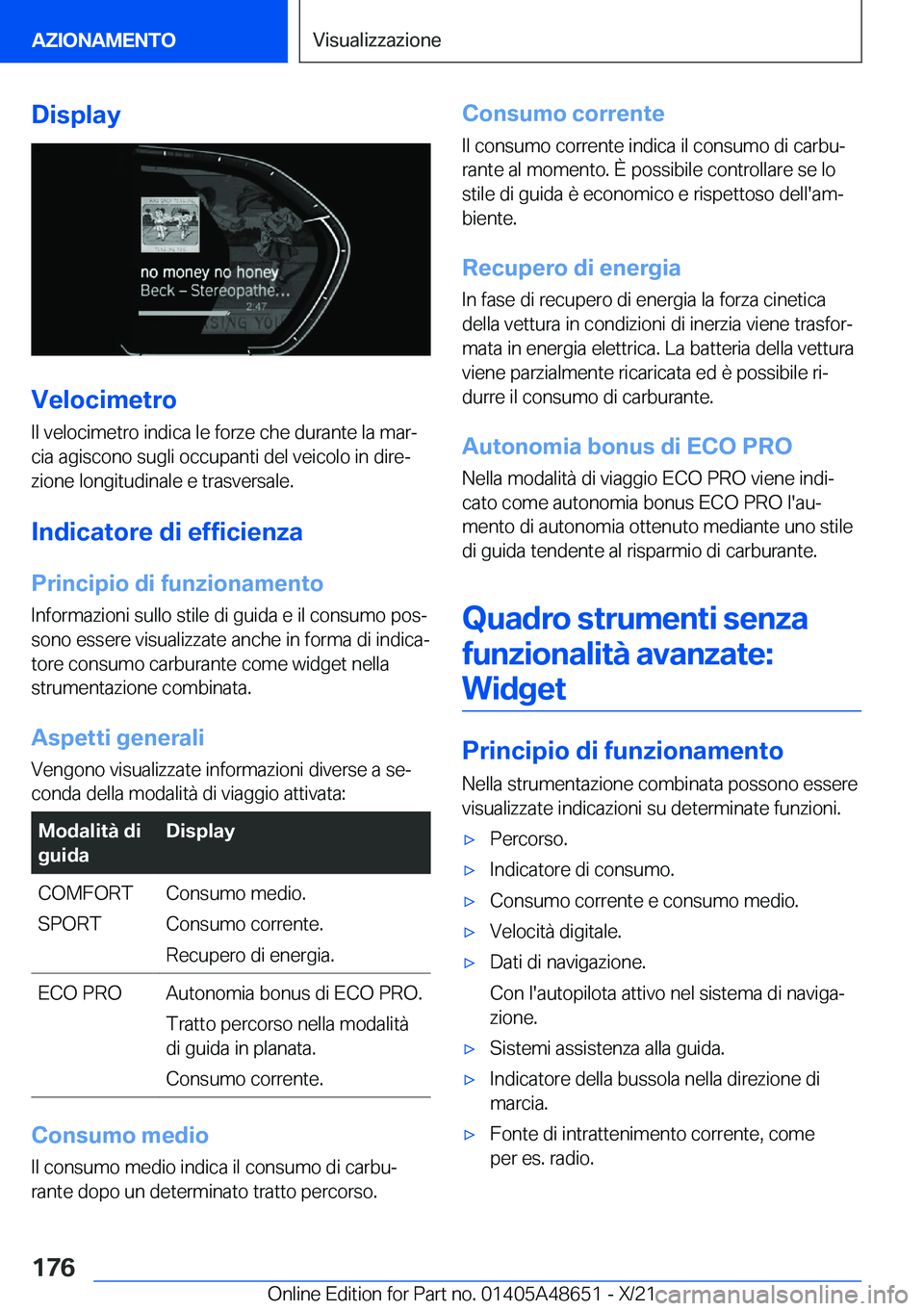 BMW 3 SERIES 2022  Libretti Di Uso E manutenzione (in Italian) �D�i�s�p�l�a�y
�V�e�l�o�c�i�m�e�t�r�o�I�l��v�e�l�o�c�i�m�e�t�r�o��i�n�d�i�c�a��l�e��f�o�r�z�e��c�h�e��d�u�r�a�n�t�e��l�a��m�a�rª
�c�i�a��a�g�i�s�c�o�n�o��s�u�g�l�i��o�c�c�u�p�a�n�t�i��d�