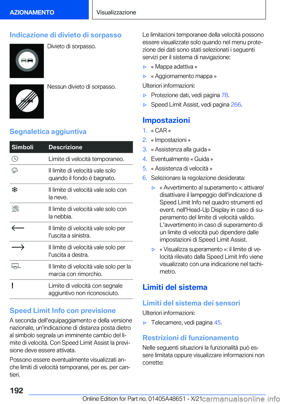 BMW 3 SERIES 2022  Libretti Di Uso E manutenzione (in Italian) �I�n�d�i�c�a�z�i�o�n�e��d�i��d�i�v�i�e�t�o��d�i��s�o�r�p�a�s�s�o�D�i�v�i�e�t�o��d�i��s�o�r�p�a�s�s�o�.
�N�e�s�s�u�n��d�i�v�i�e�t�o��d�i��s�o�r�p�a�s�s�o�.
�S�e�g�n�a�l�e�t�i�c�a��a�g�g�i�u�n
