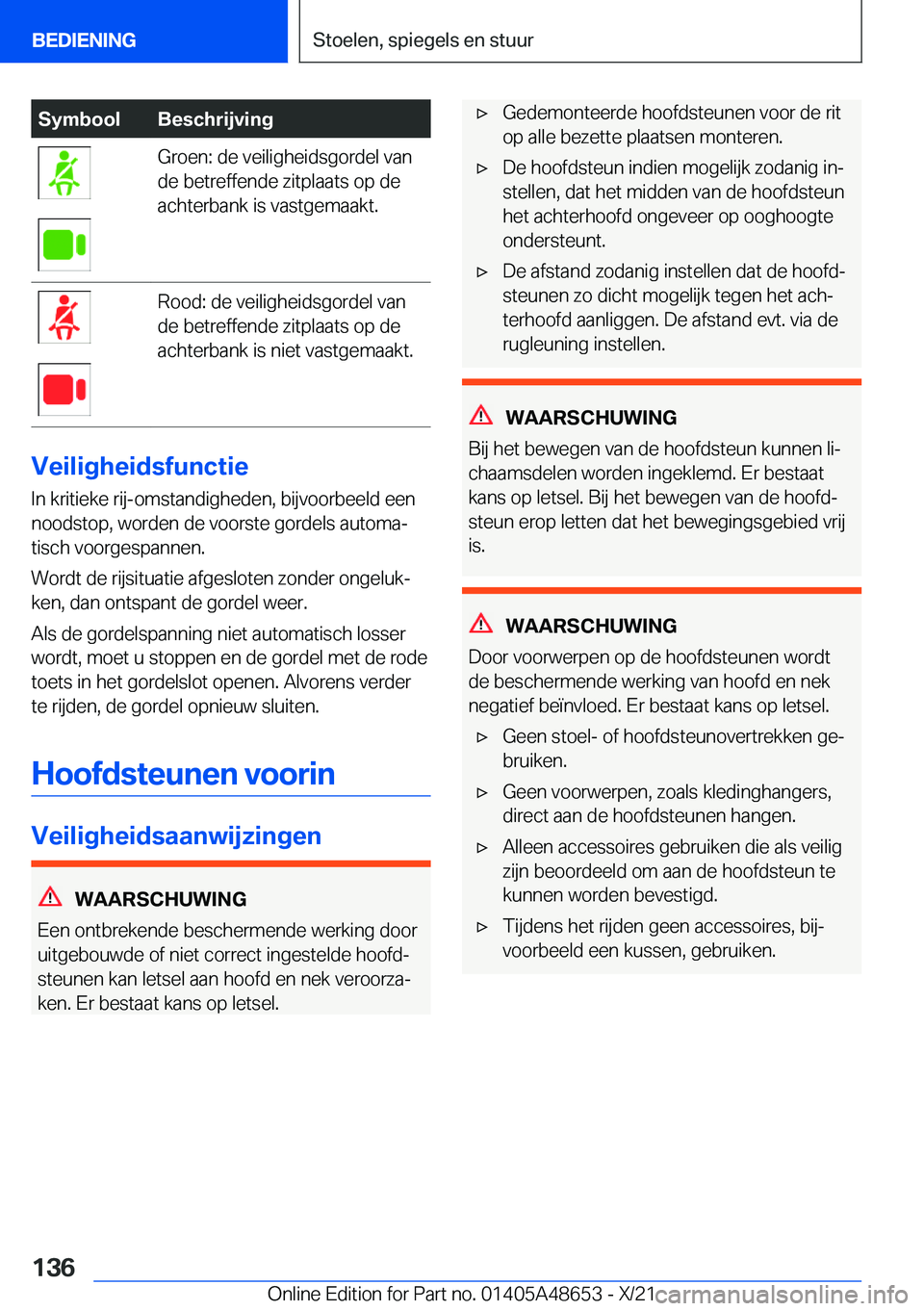 BMW 3 SERIES 2022  Instructieboekjes (in Dutch) �S�y�m�b�o�o�l�B�e�s�c�h�r�i�j�v�i�n�g�G�r�o�e�n�:��d�e��v�e�i�l�i�g�h�e�i�d�s�g�o�r�d�e�l��v�a�n
�d�e��b�e�t�r�e�f�f�e�n�d�e��z�i�t�p�l�a�a�t�s��o�p��d�e
�a�c�h�t�e�r�b�a�n�k��i�s��v�a�s�t�g