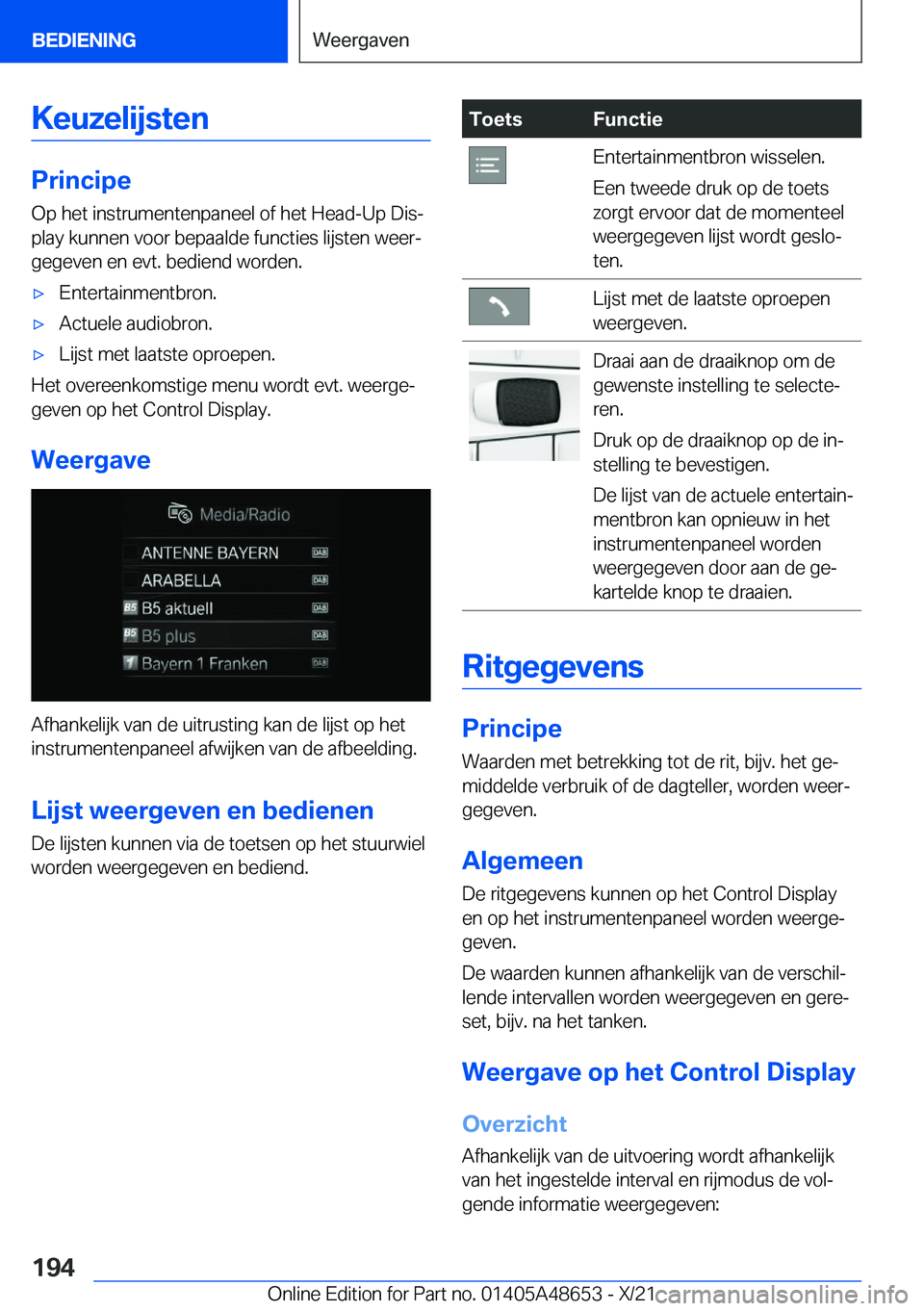 BMW 3 SERIES 2022  Instructieboekjes (in Dutch) �K�e�u�z�e�l�i�j�s�t�e�n
�P�r�i�n�c�i�p�e
�O�p��h�e�t��i�n�s�t�r�u�m�e�n�t�e�n�p�a�n�e�e�l��o�f��h�e�t��H�e�a�d�-�U�p��D�i�sj �p�l�a�y��k�u�n�n�e�n��v�o�o�r��b�e�p�a�a�l�d�e��f�u�n�c�t�i�e�