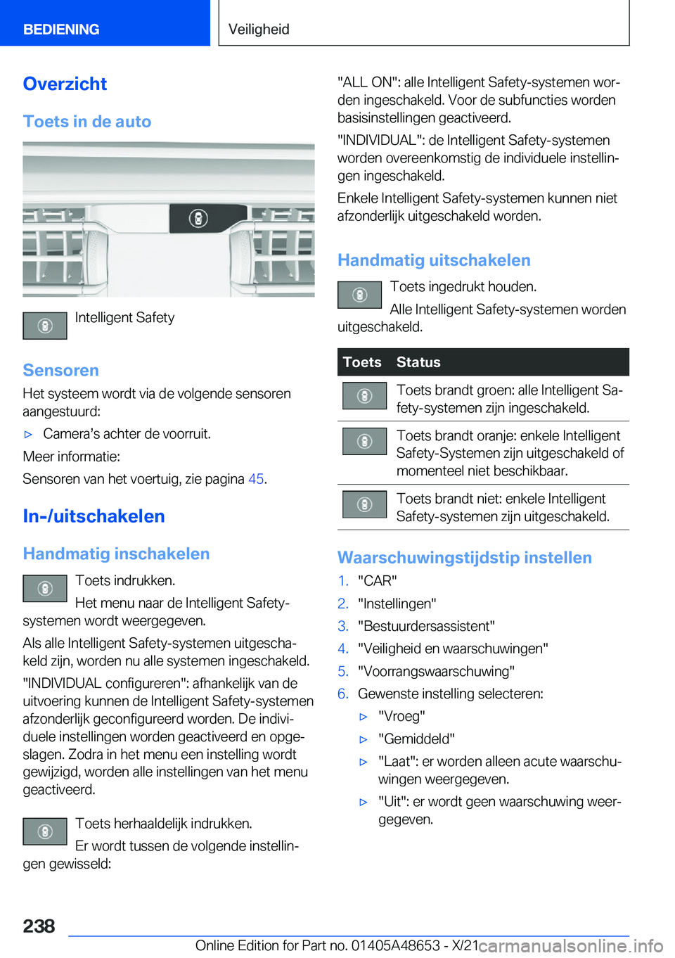 BMW 3 SERIES 2022  Instructieboekjes (in Dutch) �O�v�e�r�z�i�c�h�t�T�o�e�t�s��i�n��d�e��a�u�t�o
�I�n�t�e�l�l�i�g�e�n�t��S�a�f�e�t�y
�S�e�n�s�o�r�e�n
�H�e�t��s�y�s�t�e�e�m��w�o�r�d�t��v�i�a��d�e��v�o�l�g�e�n�d�e��s�e�n�s�o�r�e�n �a�a�n�g�e