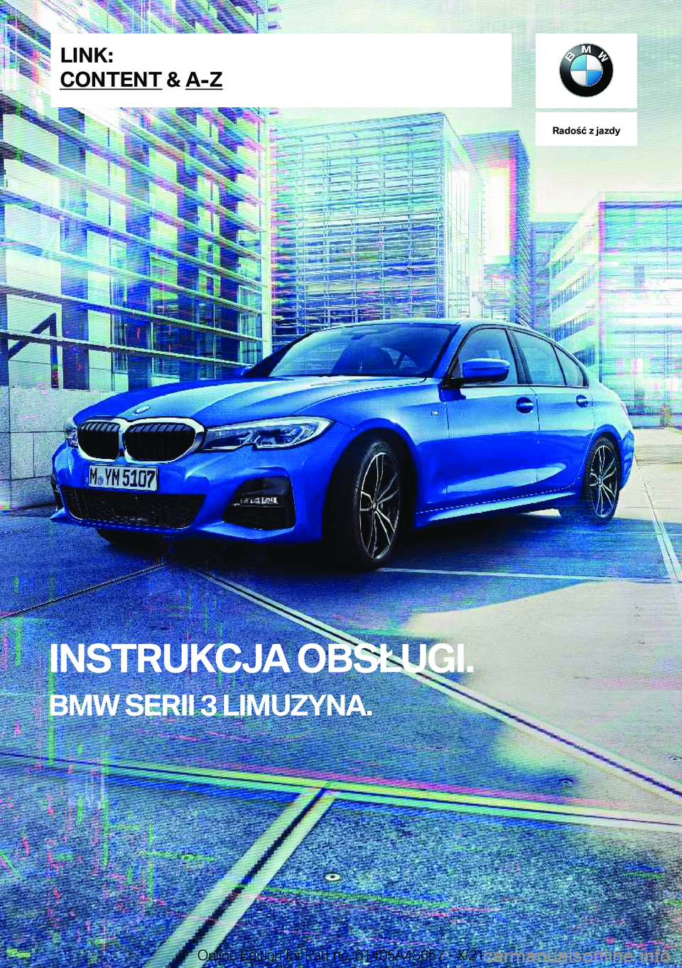 BMW 3 SERIES 2022  Instrukcja obsługi (in Polish) �R�a�d�o�ć��z��j�a�z�d�y
�I�N�S�T�R�U�K�C�J�A��O�B�S�Ł�U�G�I�.
�B�M�W��S�E�R�I�I��3��L�I�M�U�Z�Y�N�A�.�L�I�N�K�:
�C�O�N�T�E�N�T��&��A�-�Z�O�n�l�i�n�e��E�d�i�t�i�o�n��f�o�r��P�a�r�t��n�