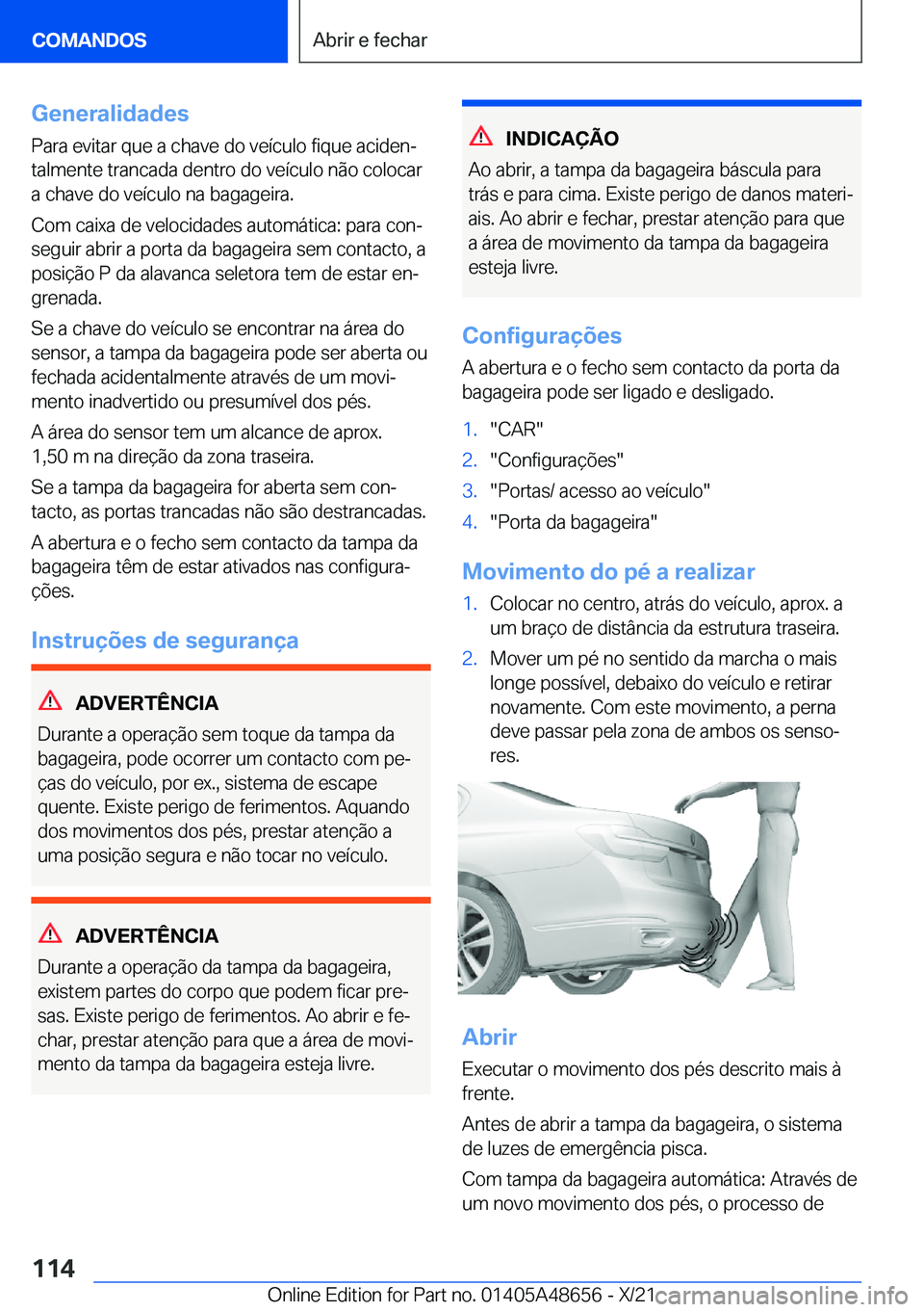 BMW 3 SERIES 2022  Manual do condutor (in Portuguese) �G�e�n�e�r�a�l�i�d�a�d�e�s
�P�a�r�a��e�v�i�t�a�r��q�u�e��a��c�h�a�v�e��d�o��v�e�