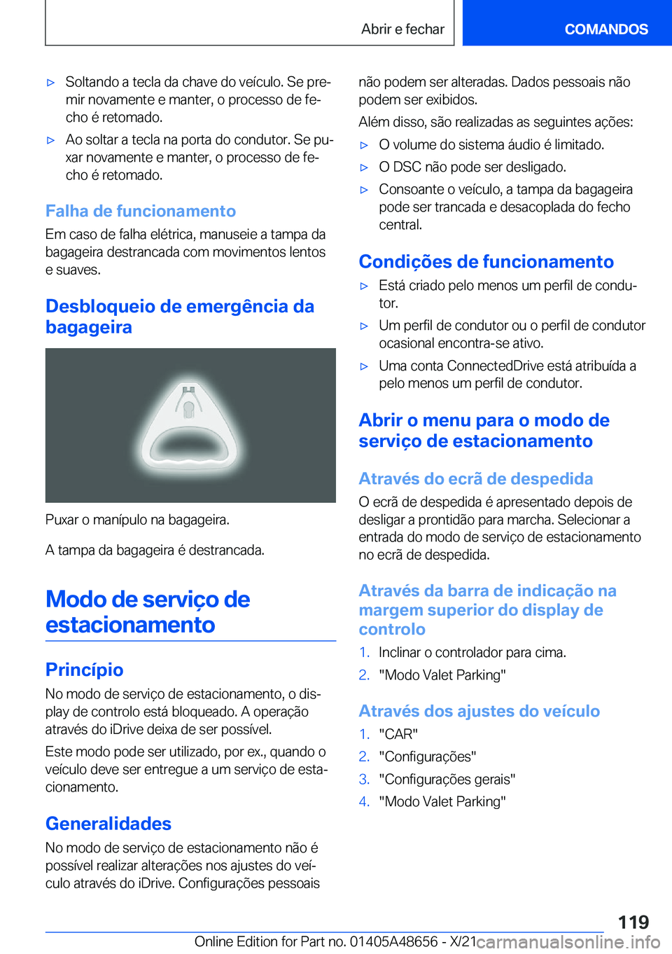 BMW 3 SERIES 2022  Manual do condutor (in Portuguese) x�S�o�l�t�a�n�d�o��a��t�e�c�l�a��d�a��c�h�a�v�e��d�o��v�e�