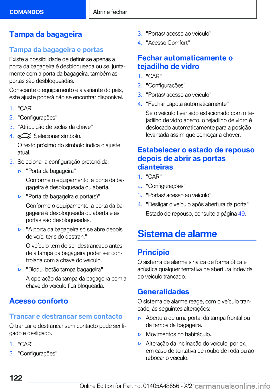 BMW 3 SERIES 2022  Manual do condutor (in Portuguese) �T�a�m�p�a��d�a��b�a�g�a�g�e�i�r�a�T�a�m�p�a��d�a��b�a�g�a�g�e�i�r�a��e��p�o�r�t�a�s
�E�x�i�s�t�e��a��p�o�s�s�i�b�i�l�i�d�a�d�e��d�e��d�e�f�i�n�i�r��s�e��a�p�e�n�a�s��a �p�o�r�t�a��d�a�