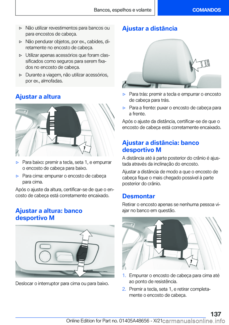 BMW 3 SERIES 2022  Manual do condutor (in Portuguese) x�N�ã�o��u�t�i�l�i�z�a�r��r�e�v�e�s�t�i�m�e�n�t�o�s��p�a�r�a��b�a�n�c�o�s��o�u
�p�a�r�a��e�n�c�o�s�t�o�s��d�e��c�a�b�e�