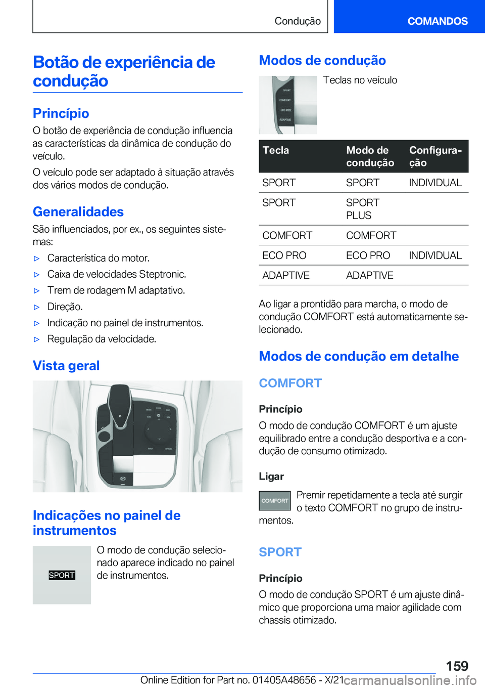 BMW 3 SERIES 2022  Manual do condutor (in Portuguese) �B�o�t�ã�o��d�e��e�x�p�e�r�i�ê�n�c�i�a��d�e�c�o�n�d�u�