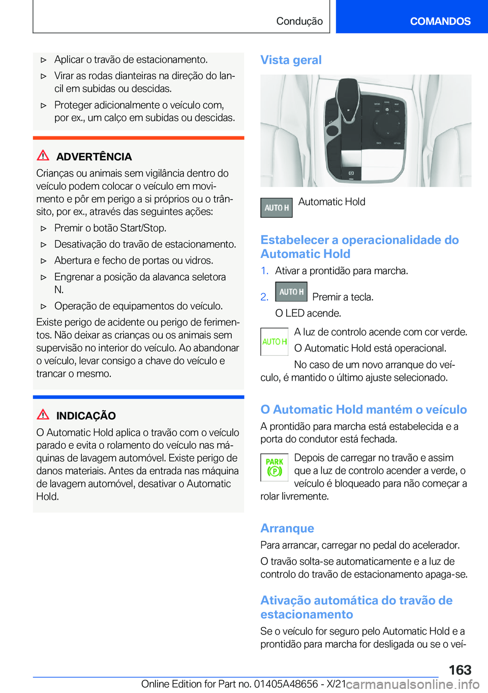 BMW 3 SERIES 2022  Manual do condutor (in Portuguese) x�A�p�l�i�c�a�r��o��t�r�a�v�ã�o��d�e��e�s�t�a�c�i�o�n�a�m�e�n�t�o�.x�V�i�r�a�r��a�s��r�o�d�a�s��d�i�a�n�t�e�i�r�a�s��n�a��d�i�r�e�