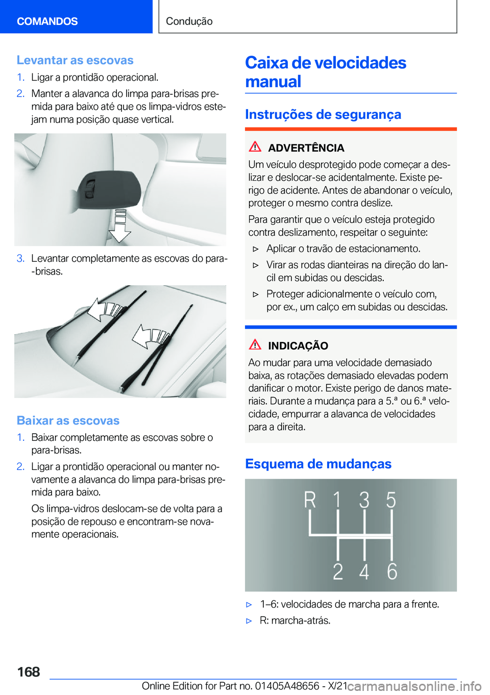 BMW 3 SERIES 2022  Manual do condutor (in Portuguese) �L�e�v�a�n�t�a�r��a�s��e�s�c�o�v�a�s�1�.�L�i�g�a�r��a��p�r�o�n�t�i�d�ã�o��o�p�e�r�a�c�i�o�n�a�l�.�2�.�M�a�n�t�e�r��a��a�l�a�v�a�n�c�a��d�o��l�i�m�p�a��p�a�r�a�-�b�r�i�s�a�s��p�r�eª�m�i�d