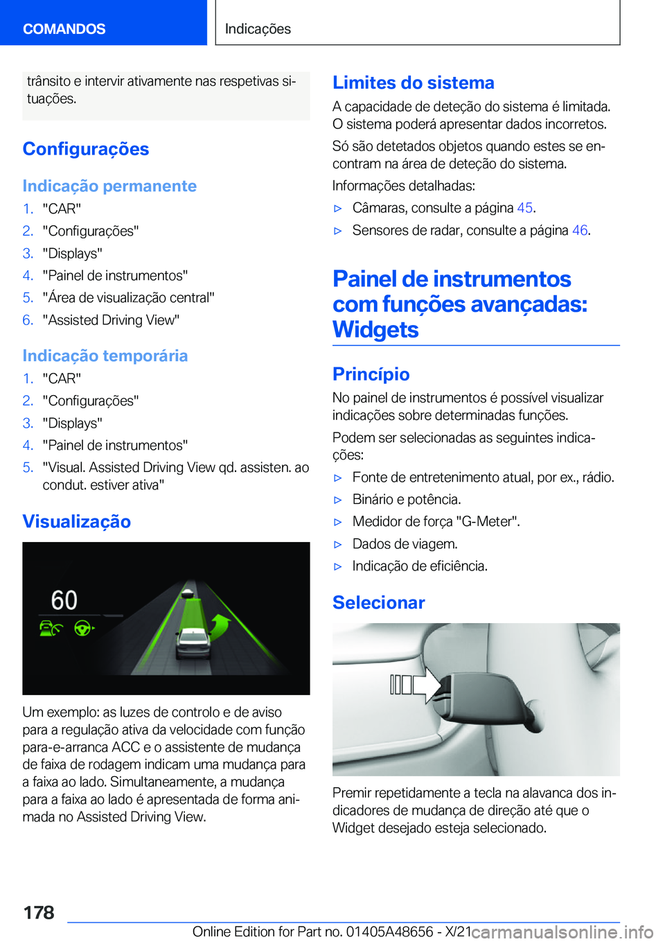 BMW 3 SERIES 2022  Manual do condutor (in Portuguese) �t�r�â�n�s�i�t�o��e��i�n�t�e�r�v�i�r��a�t�i�v�a�m�e�n�t�e��n�a�s��r�e�s�p�e�t�i�v�a�s��s�iª
�t�u�a�