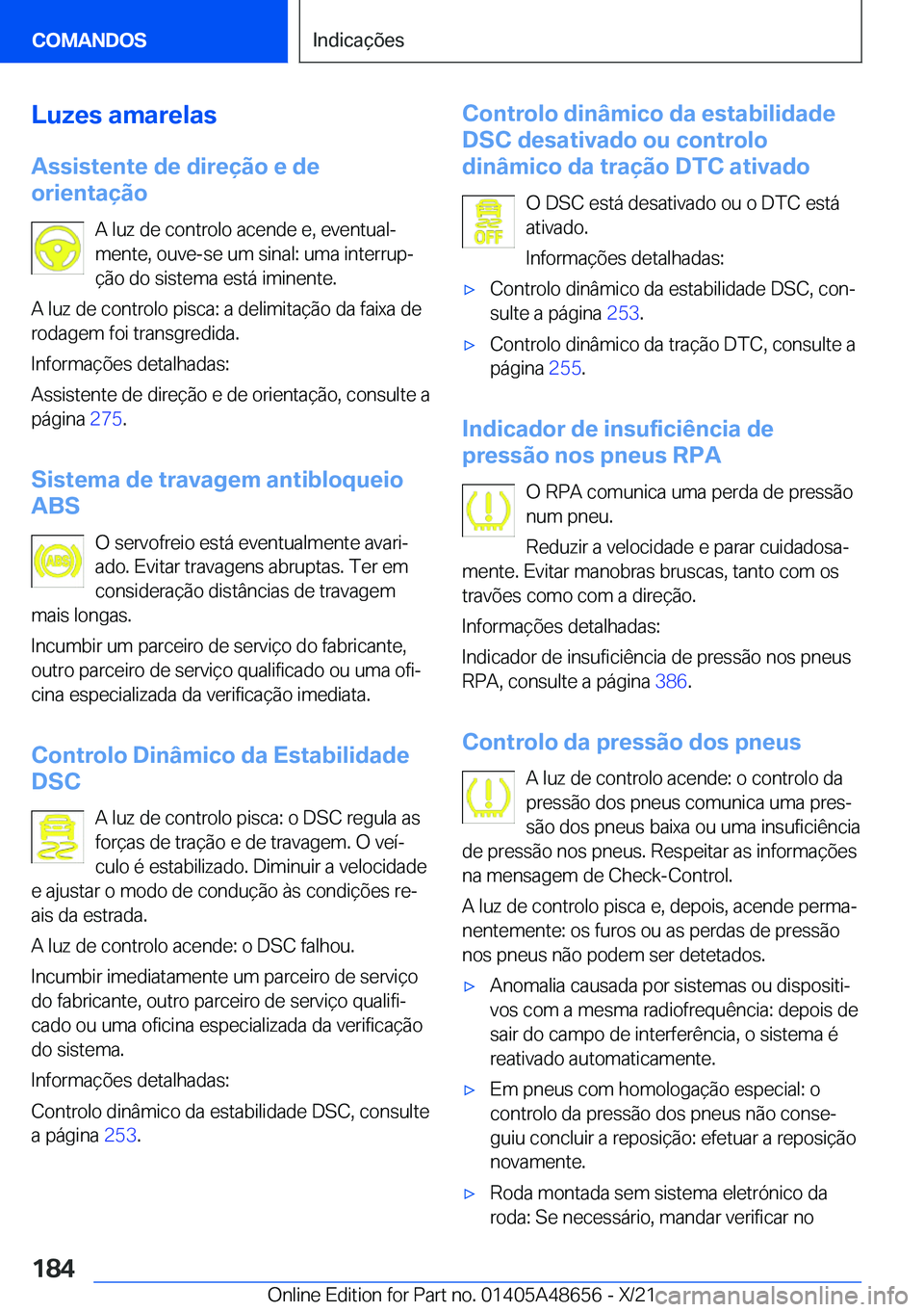 BMW 3 SERIES 2022  Manual do condutor (in Portuguese) �L�u�z�e�s��a�m�a�r�e�l�a�s
�A�s�s�i�s�t�e�n�t�e��d�e��d�i�r�e�