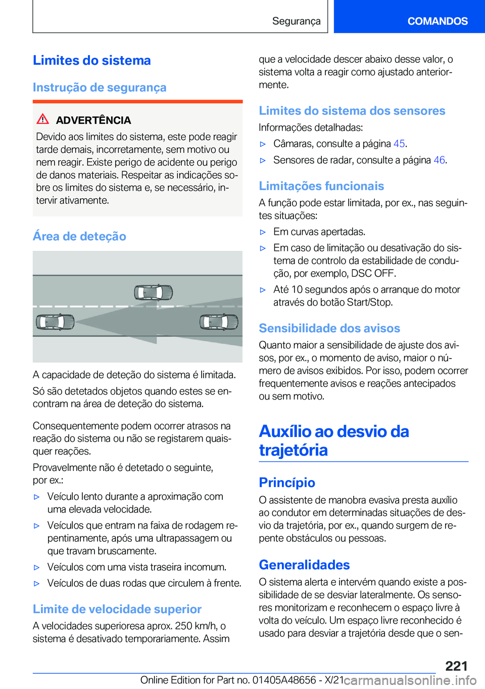 BMW 3 SERIES 2022  Manual do condutor (in Portuguese) �L�i�m�i�t�e�s��d�o��s�i�s�t�e�m�a
�I�n�s�t�r�u�