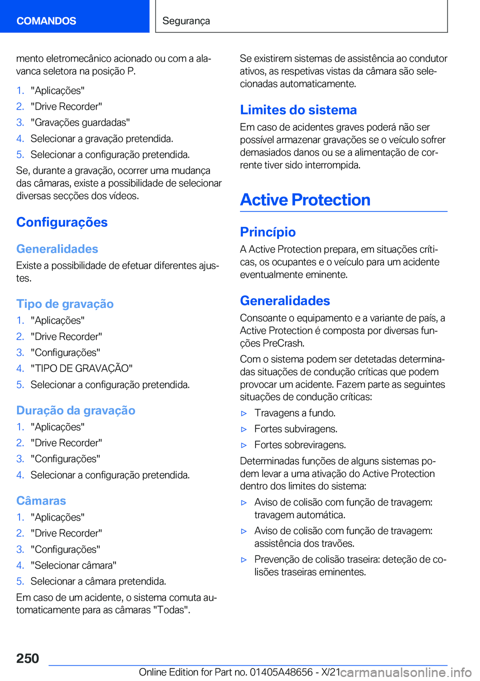 BMW 3 SERIES 2022  Manual do condutor (in Portuguese) �m�e�n�t�o��e�l�e�t�r�o�m�e�c�â�n�i�c�o��a�c�i�o�n�a�d�o��o�u��c�o�m��a��a�l�aª�v�a�n�c�a��s�e�l�e�t�o�r�a��n�a��p�o�s�i�