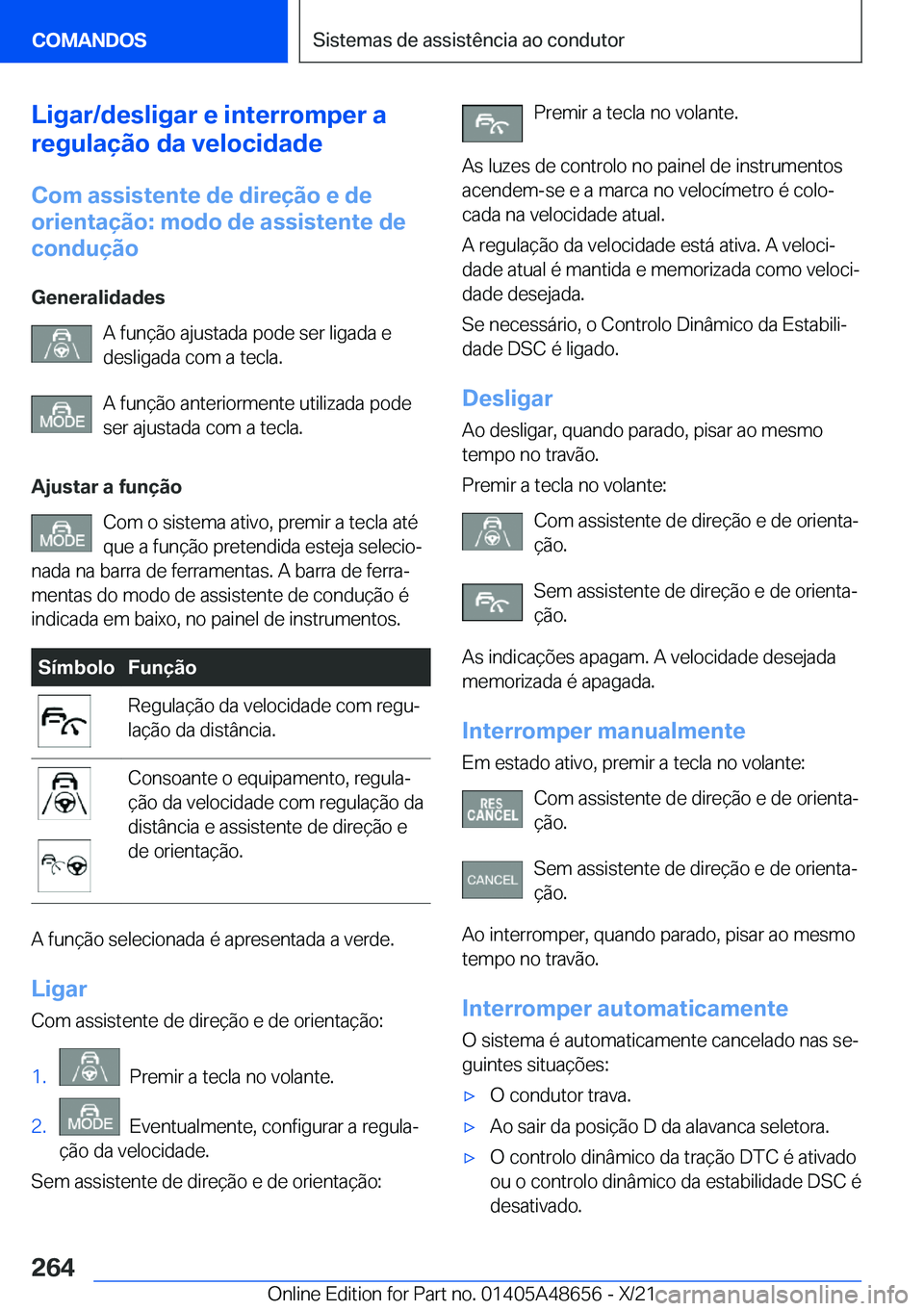 BMW 3 SERIES 2022  Manual do condutor (in Portuguese) �L�i�g�a�r�/�d�e�s�l�i�g�a�r��e��i�n�t�e�r�r�o�m�p�e�r��a
�r�e�g�u�l�a�