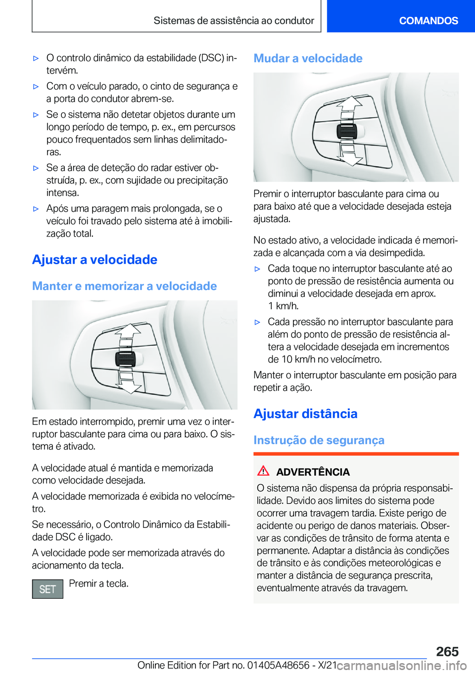 BMW 3 SERIES 2022  Manual do condutor (in Portuguese) x�O��c�o�n�t�r�o�l�o��d�i�n�â�m�i�c�o��d�a��e�s�t�a�b�i�l�i�d�a�d�e��(�D�S�C�)��i�nª
�t�e�r�v�é�m�.x�C�o�m��o��v�e�