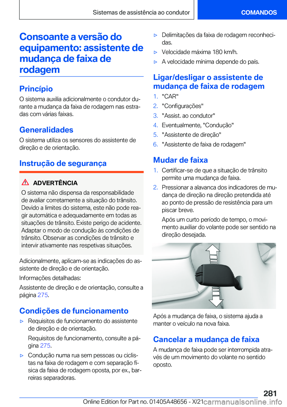 BMW 3 SERIES 2022  Manual do condutor (in Portuguese) �C�o�n�s�o�a�n�t�e��a��v�e�r�s�ã�o��d�o�e�q�u�i�p�a�m�e�n�t�o�:��a�s�s�i�s�t�e�n�t�e��d�e�m�u�d�a�n�
