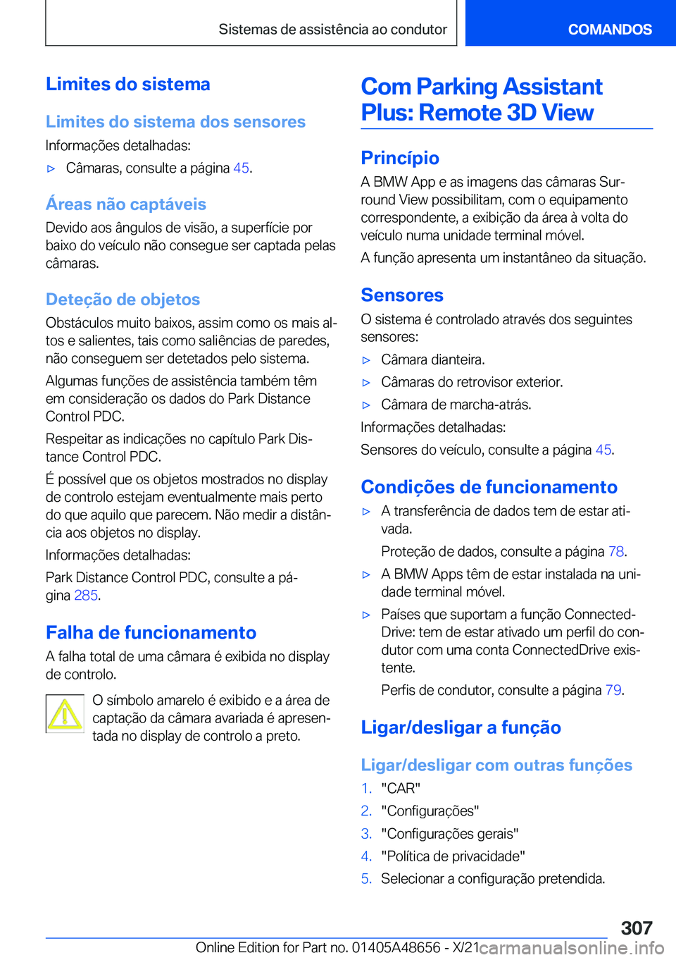 BMW 3 SERIES 2022  Manual do condutor (in Portuguese) �L�i�m�i�t�e�s��d�o��s�i�s�t�e�m�a
�L�i�m�i�t�e�s��d�o��s�i�s�t�e�m�a��d�o�s��s�e�n�s�o�r�e�s �I�n�f�o�r�m�a�