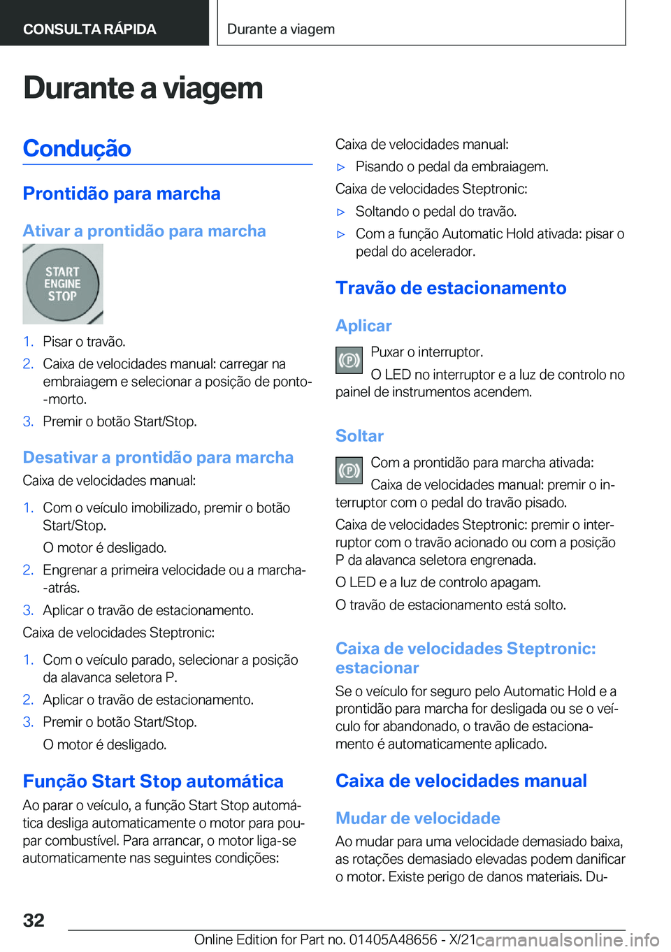 BMW 3 SERIES 2022  Manual do condutor (in Portuguese) �D�u�r�a�n�t�e��a��v�i�a�g�e�m�C�o�n�d�u�