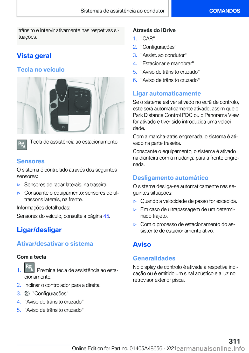 BMW 3 SERIES 2022  Manual do condutor (in Portuguese) �t�r�â�n�s�i�t�o��e��i�n�t�e�r�v�i�r��a�t�i�v�a�m�e�n�t�e��n�a�s��r�e�s�p�e�t�i�v�a�s��s�iª
�t�u�a�
