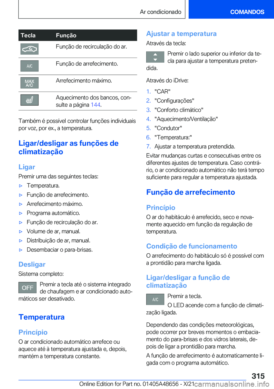 BMW 3 SERIES 2022  Manual do condutor (in Portuguese) �T�e�c�l�a�F�u�n�