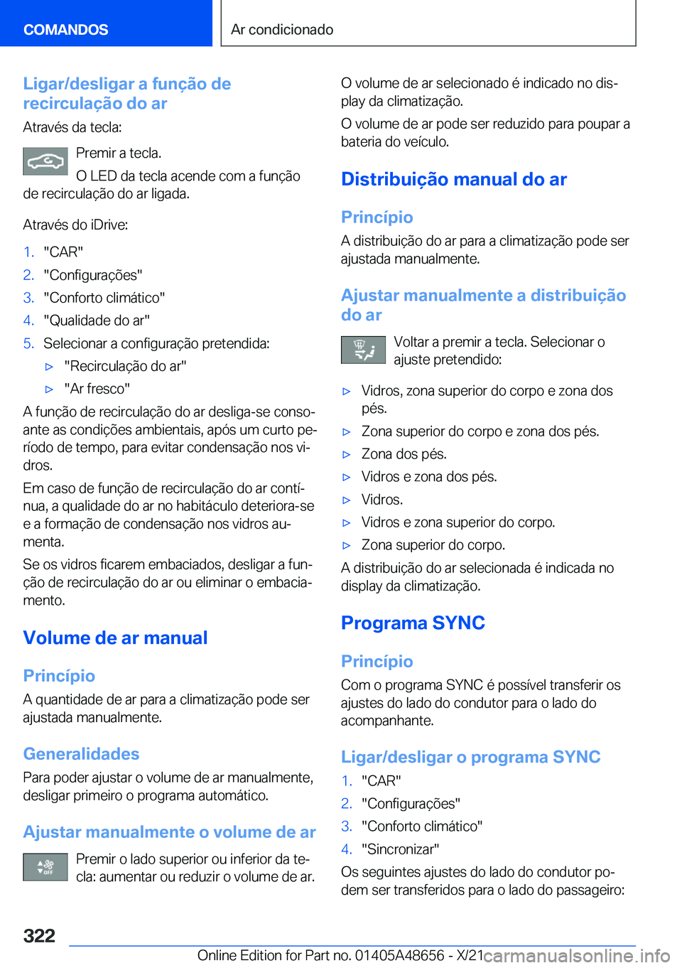 BMW 3 SERIES 2022  Manual do condutor (in Portuguese) �L�i�g�a�r�/�d�e�s�l�i�g�a�r��a��f�u�n�