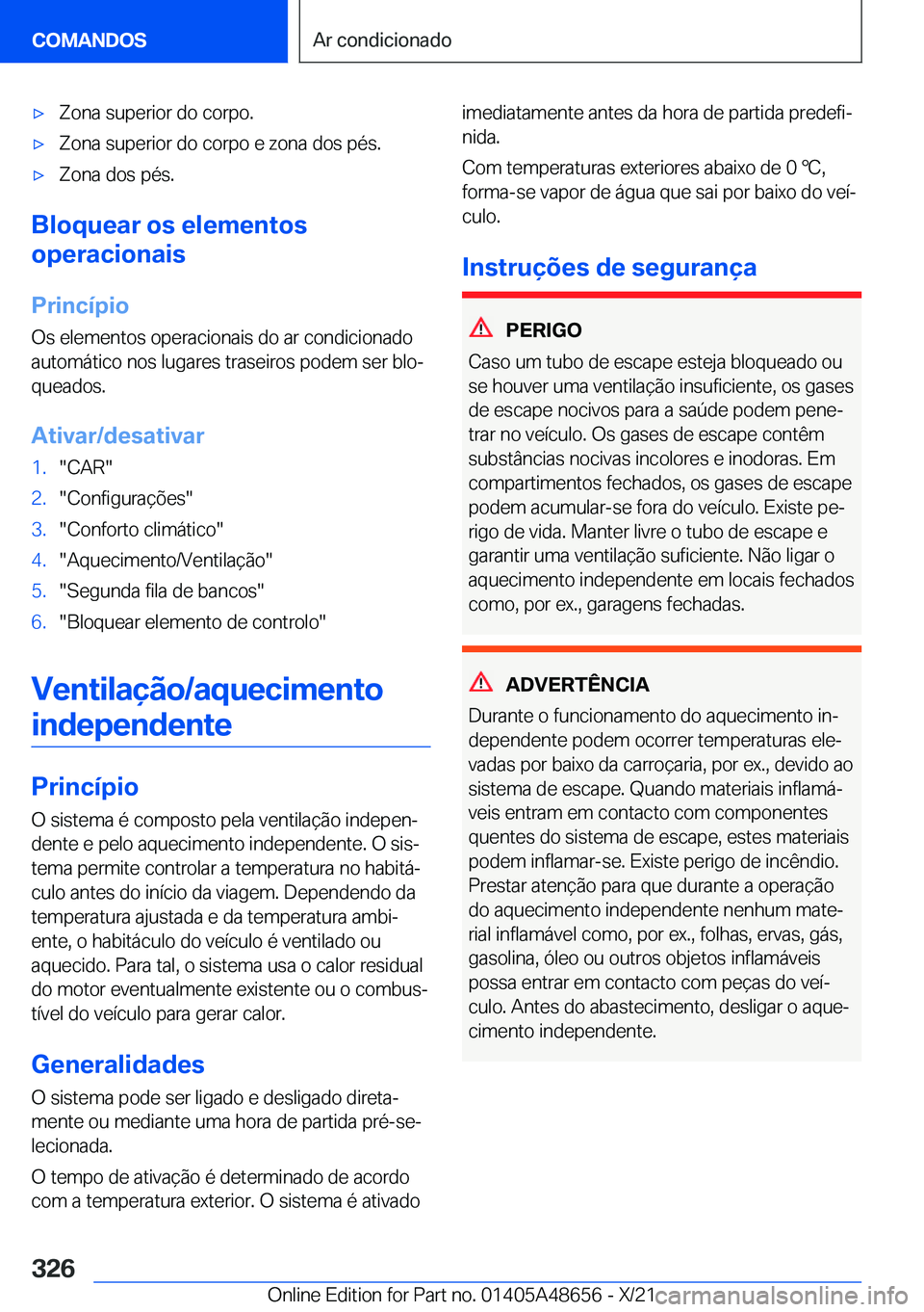BMW 3 SERIES 2022  Manual do condutor (in Portuguese) x�Z�o�n�a��s�u�p�e�r�i�o�r��d�o��c�o�r�p�o�.x�Z�o�n�a��s�u�p�e�r�i�o�r��d�o��c�o�r�p�o��e��z�o�n�a��d�o�s��p�é�s�.x�Z�o�n�a��d�o�s��p�é�s�.
�B�l�o�q�u�e�a�r��o�s��e�l�e�m�e�n�t�o�s
