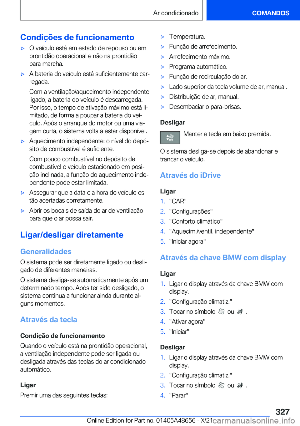 BMW 3 SERIES 2022  Manual do condutor (in Portuguese) �C�o�n�d�i�