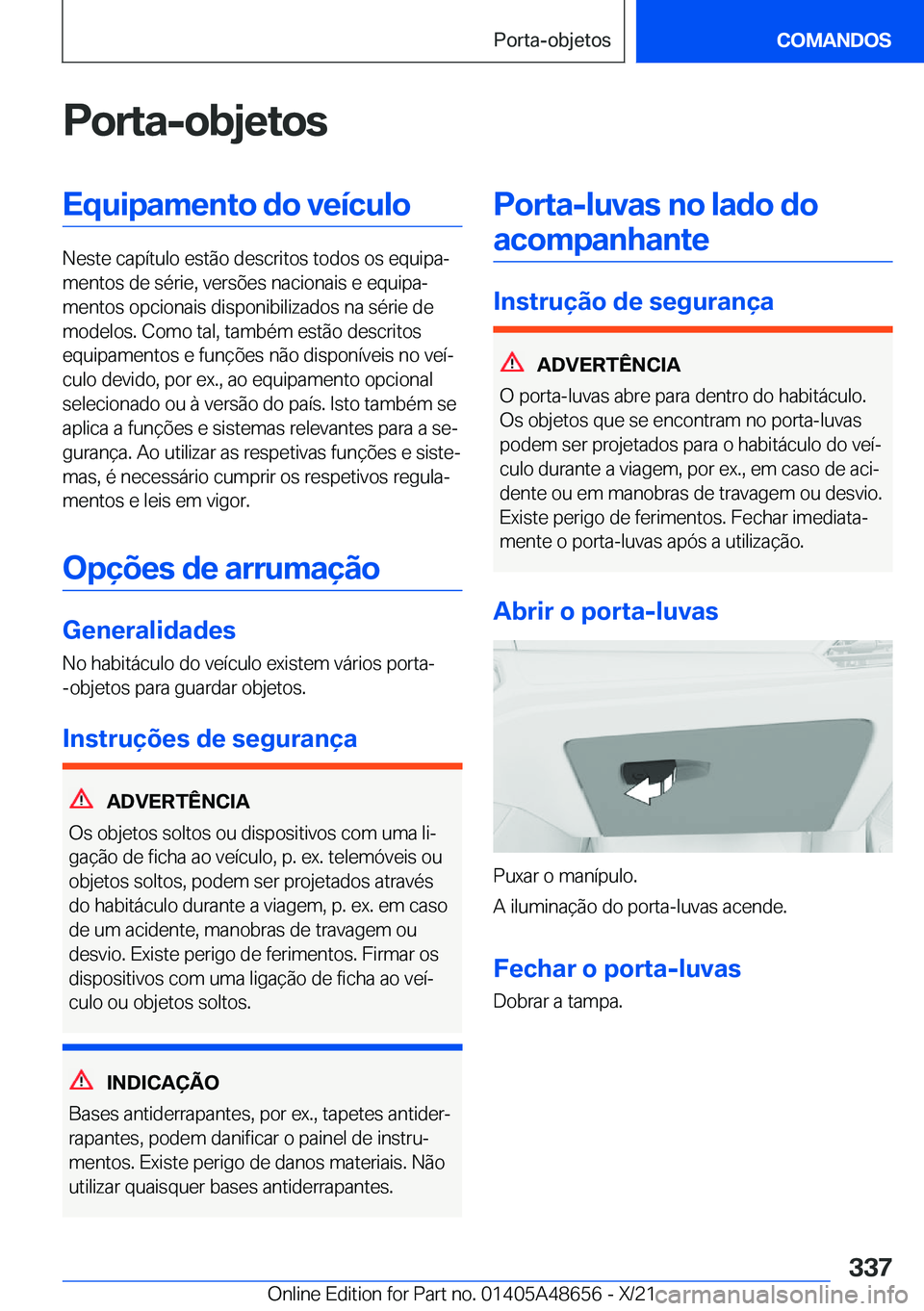 BMW 3 SERIES 2022  Manual do condutor (in Portuguese) �P�o�r�t�a�-�o�b�j�e�t�o�s�E�q�u�i�p�a�m�e�n�t�o��d�o��v�e�