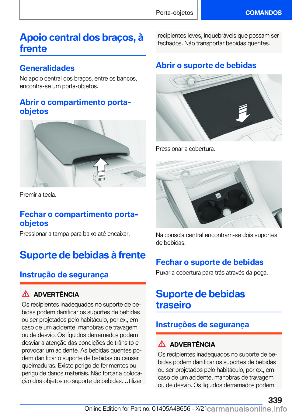 BMW 3 SERIES 2022  Manual do condutor (in Portuguese) �A�p�o�i�o��c�e�n�t�r�a�l��d�o�s��b�r�a�