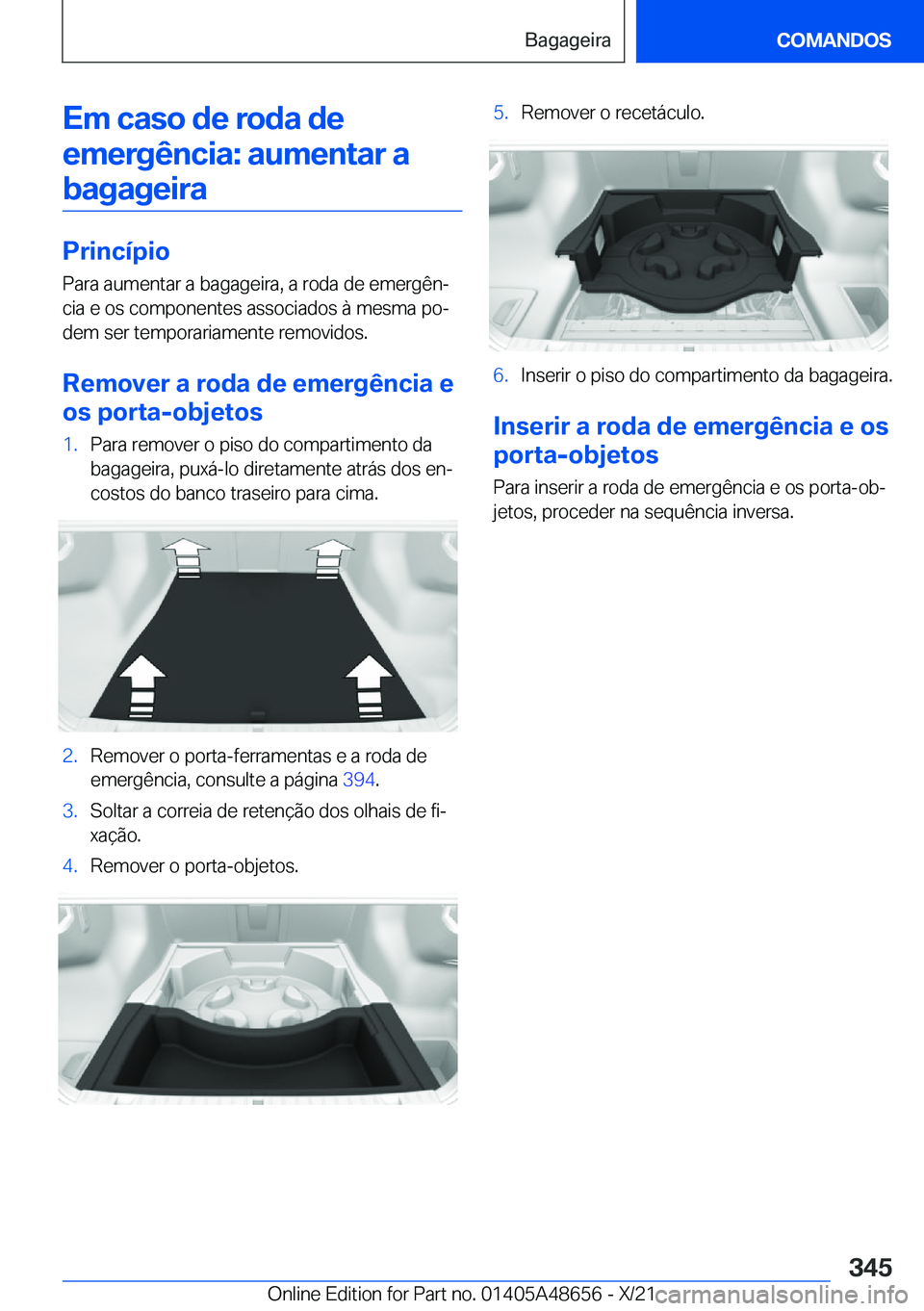 BMW 3 SERIES 2022  Manual do condutor (in Portuguese) �E�m��c�a�s�o��d�e��r�o�d�a��d�e�e�m�e�r�g�ê�n�c�i�a�:��a�u�m�e�n�t�a�r��a �b�a�g�a�g�e�i�r�a
�P�r�i�n�c�