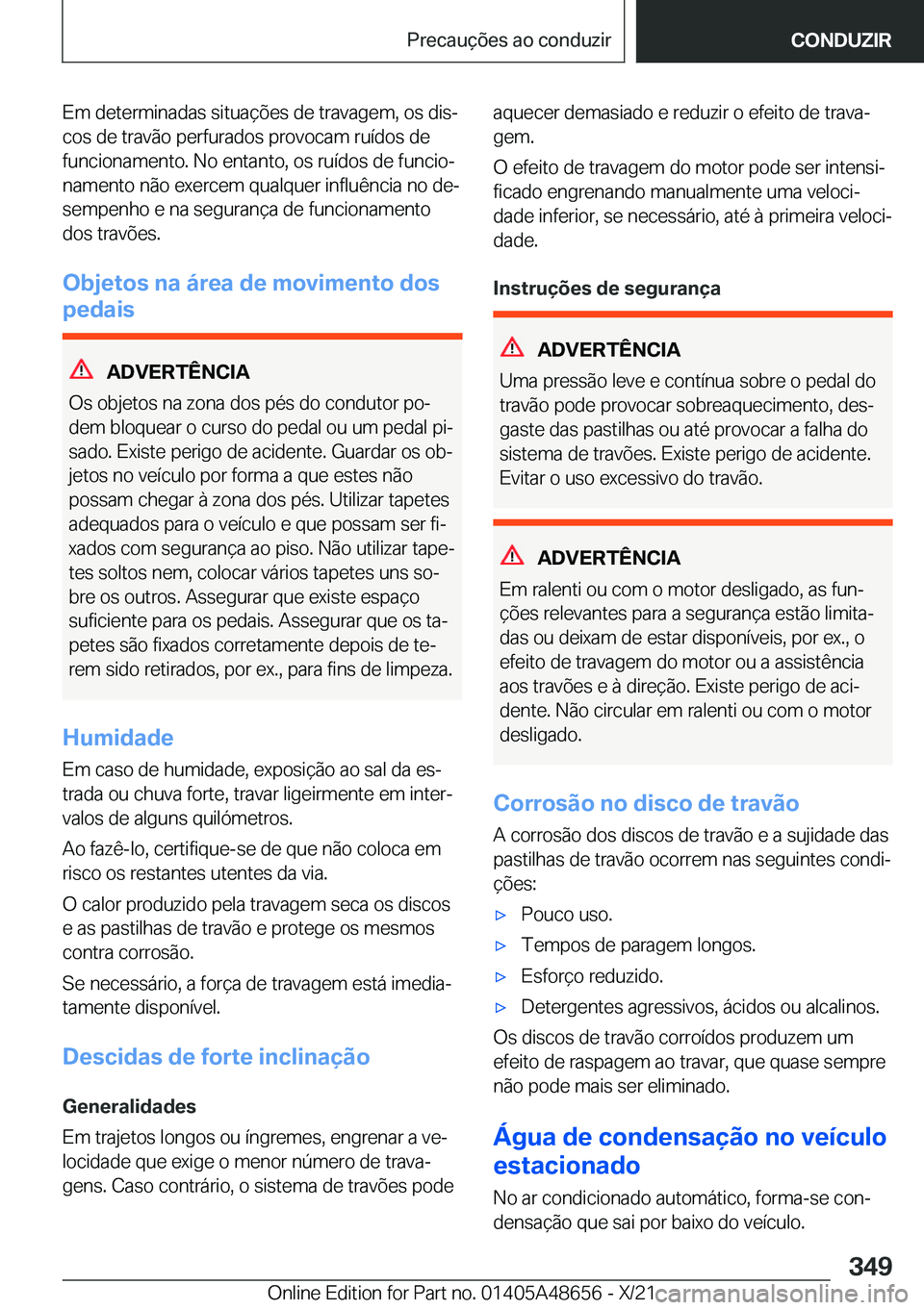 BMW 3 SERIES 2022  Manual do condutor (in Portuguese) �E�m��d�e�t�e�r�m�i�n�a�d�a�s��s�i�t�u�a�