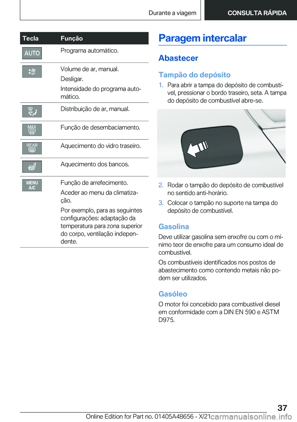 BMW 3 SERIES 2022  Manual do condutor (in Portuguese) �T�e�c�l�a�F�u�n�