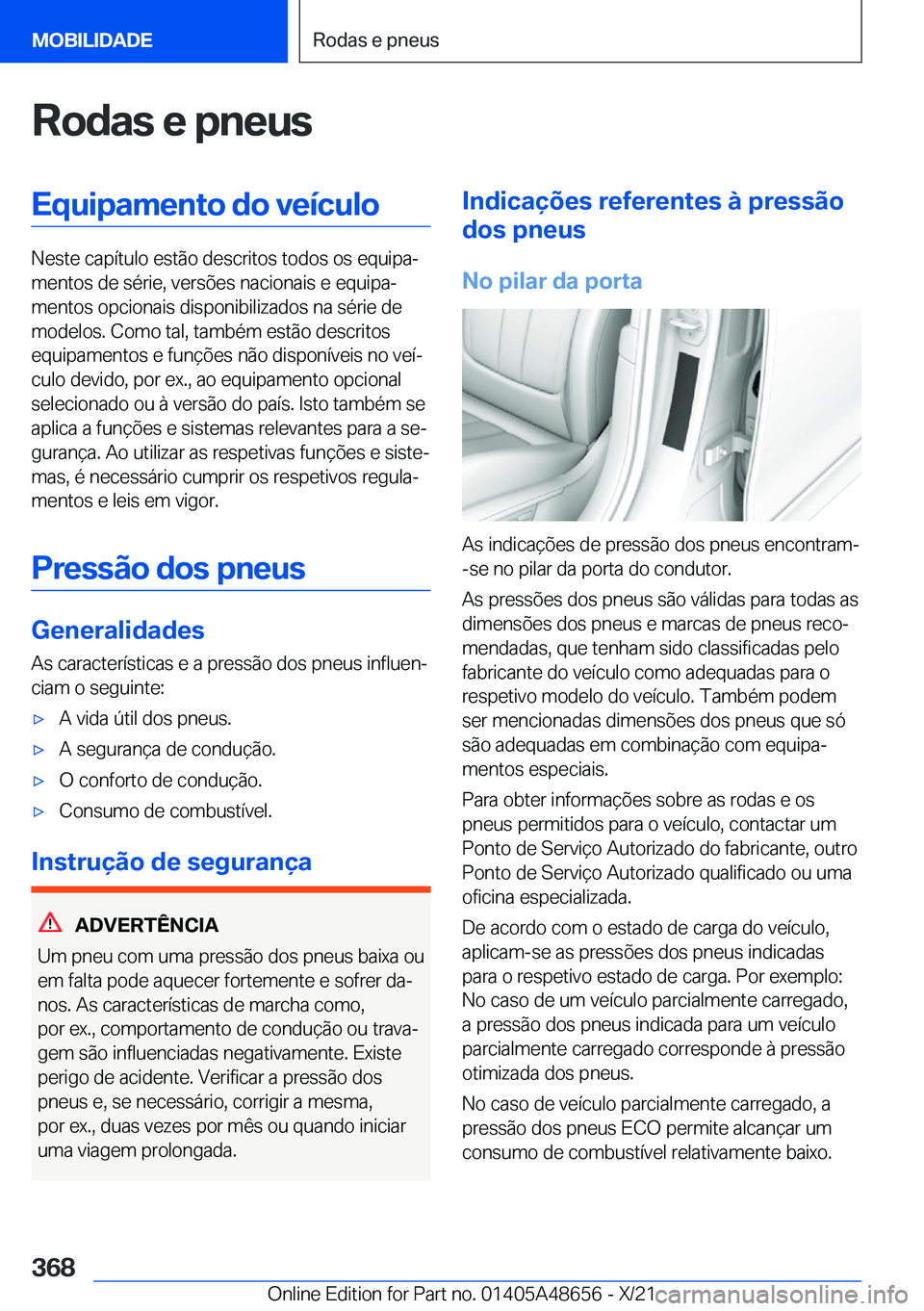 BMW 3 SERIES 2022  Manual do condutor (in Portuguese) �R�o�d�a�s��e��p�n�e�u�s�E�q�u�i�p�a�m�e�n�t�o��d�o��v�e�