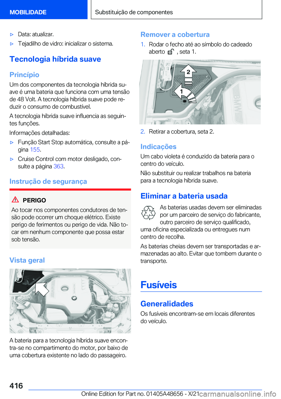 BMW 3 SERIES 2022  Manual do condutor (in Portuguese) x�D�a�t�a�:��a�t�u�a�l�i�z�a�r�.x�T�e�j�a�d�i�l�h�o��d�e��v�i�d�r�o�:��i�n�i�c�i�a�l�i�z�a�r��o��s�i�s�t�e�m�a�.
�T�e�c�n�o�l�o�g�i�a��h�