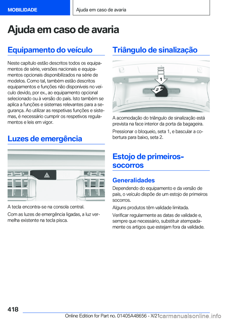 BMW 3 SERIES 2022  Manual do condutor (in Portuguese) �A�j�u�d�a��e�m��c�a�s�o��d�e��a�v�a�r�i�a�E�q�u�i�p�a�m�e�n�t�o��d�o��v�e�