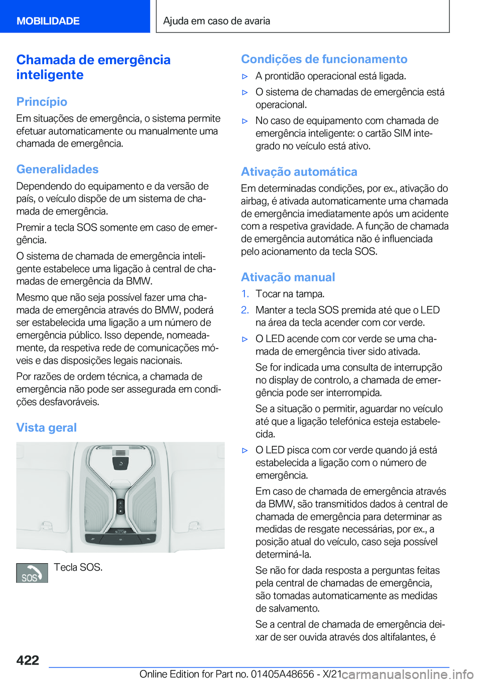 BMW 3 SERIES 2022  Manual do condutor (in Portuguese) �C�h�a�m�a�d�a��d�e��e�m�e�r�g�ê�n�c�i�a
�i�n�t�e�l�i�g�e�n�t�e
�P�r�i�n�c�