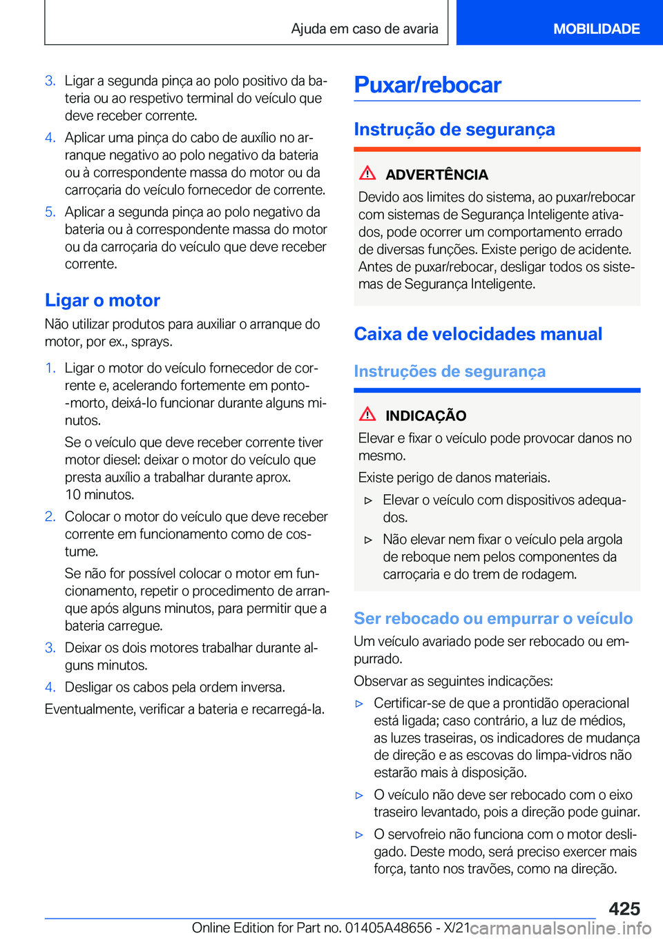 BMW 3 SERIES 2022  Manual do condutor (in Portuguese) �3�.�L�i�g�a�r��a��s�e�g�u�n�d�a��p�i�n�