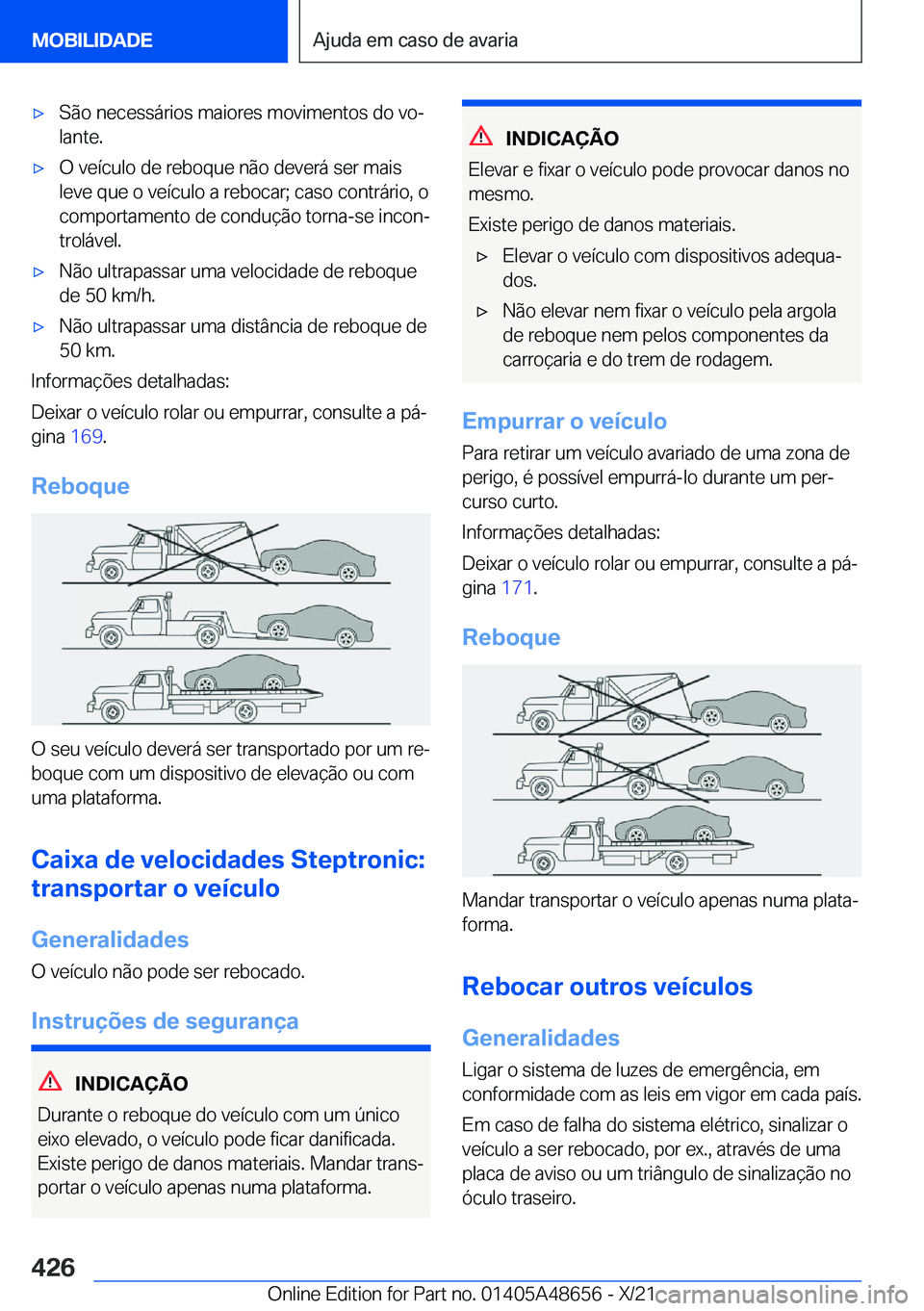BMW 3 SERIES 2022  Manual do condutor (in Portuguese) x�S�ã�o��n�e�c�e�s�s�á�r�i�o�s��m�a�i�o�r�e�s��m�o�v�i�m�e�n�t�o�s��d�o��v�oª
�l�a�n�t�e�.x�O��v�e�
