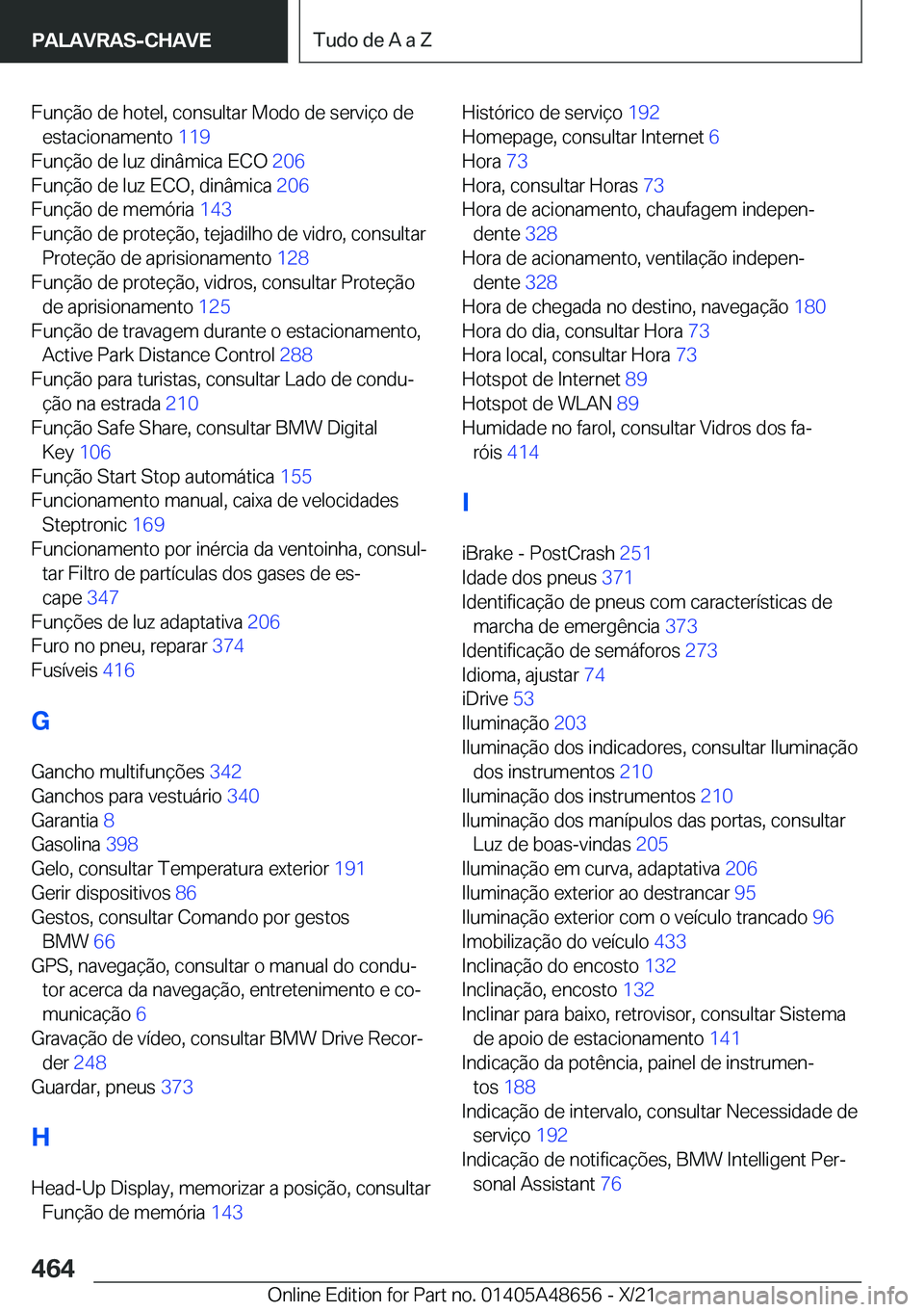 BMW 3 SERIES 2022  Manual do condutor (in Portuguese) �F�u�n�
