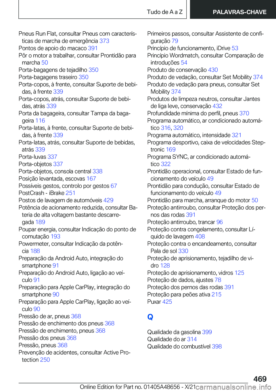 BMW 3 SERIES 2022  Manual do condutor (in Portuguese) �P�n�e�u�s��R�u�n��F�l�a�t�,��c�o�n�s�u�l�t�a�r��P�n�e�u�s��c�o�m��c�a�r�a�c�t�e�r�