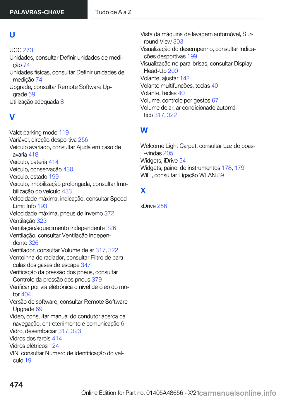 BMW 3 SERIES 2022  Manual do condutor (in Portuguese) �U
�U�C�C� �2�7�3�
�U�n�i�d�a�d�e�s�,��c�o�n�s�u�l�t�a�r��D�e�f�i�n�i�r��u�n�i�d�a�d�e�s��d�e��m�e�d�iª �