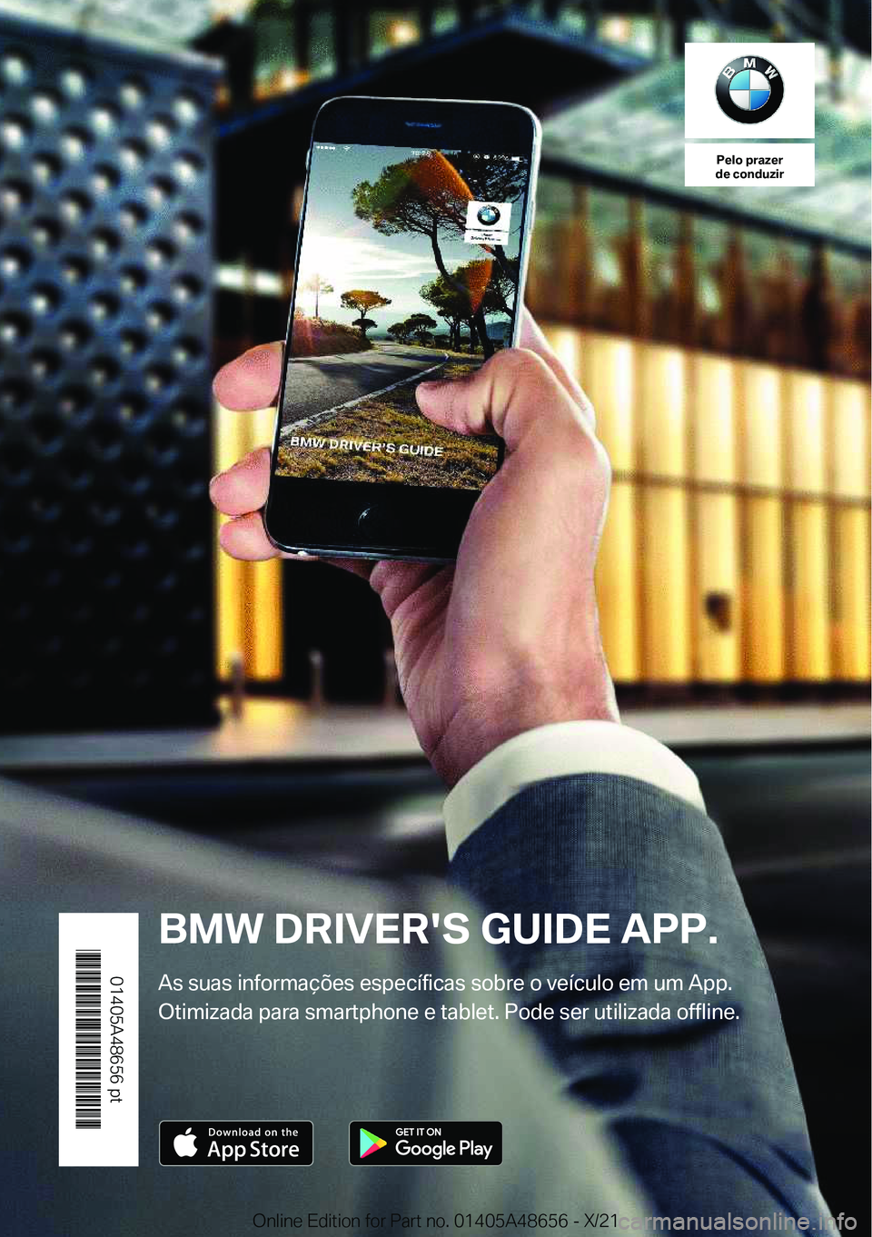 BMW 3 SERIES 2022  Manual do condutor (in Portuguese) �P�e�l�o��p�r�a�z�e�r
�d�e��c�o�n�d�u�z�i�r
�B�M�W��D�R�I�V�E�R�'�S��G�U�I�D�E��A�P�P�.
�A�s��s�u�a�s��i�n�f�o�r�m�a�