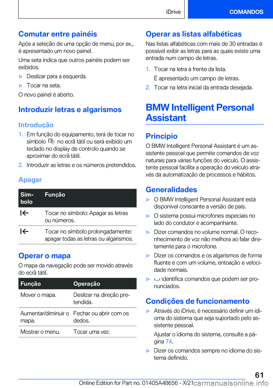 BMW 3 SERIES 2022  Manual do condutor (in Portuguese) �C�o�m�u�t�a�r��e�n�t�r�e��p�a�i�n�é�i�s�A�p�ó�s��a��s�e�l�e�
