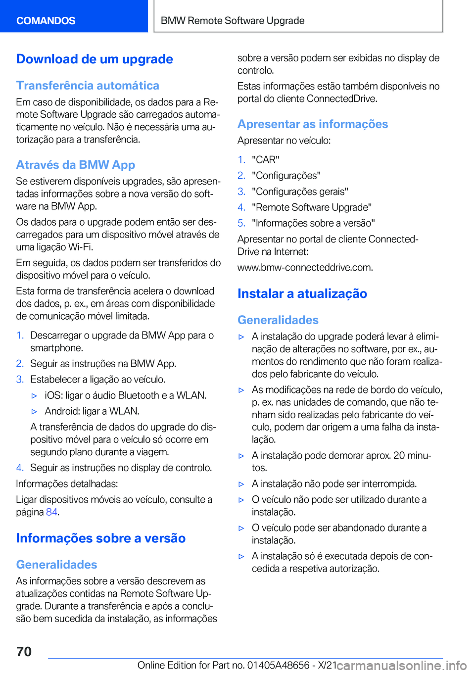 BMW 3 SERIES 2022  Manual do condutor (in Portuguese) �D�o�w�n�l�o�a�d��d�e��u�m��u�p�g�r�a�d�e
�T�r�a�n�s�f�e�r�ê�n�c�i�a��a�u�t�o�m�á�t�i�c�a �E�m��c�a�s�o��d�e��d�i�s�p�o�n�i�b�i�l�i�d�a�d�e�,��o�s��d�a�d�o�s��p�a�r�a��a��R�eª
�m�o�t�e