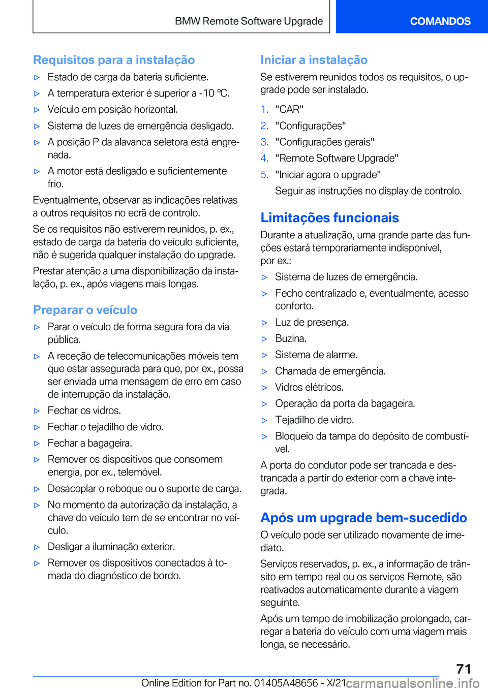 BMW 3 SERIES 2022  Manual do condutor (in Portuguese) �R�e�q�u�i�s�i�t�o�s��p�a�r�a��a��i�n�s�t�a�l�a�